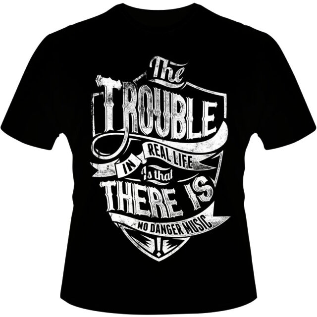 Arte Para Camiseta The Trouble In Real Life