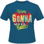 Arte Para Camiseta Today Im Gonna Stay Positive