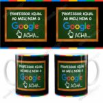 Arte Para Caneca Professor Igual Ao Meu, Nem O Google Acha